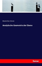 Maximilian Simon - Analytische Geometrie der Ebene