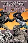 Charlie Adlard, Pierre Comtois, Robert Kirkman, KIRKMAN ROBERT, Steven Payne, ROBERT KIRKMAN - THE WALKING DEAD T27 THE WHISPERER WAR