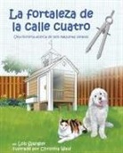 Lois Spangler, Christina Wald - La Fortaleza de la Calle Cuatro: Una Historia Acerca de Seis Máquinas Simples (Fort on Fourth Street, The: A Story about the Six Simple Machines)