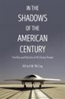 Alfred W. McCoy, McCoy Alfred - In The Shadows Of The American Century