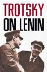 Leon Trotsky - Trotsky on Lenin