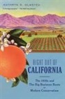 Kathryn S Olmsted, Kathryn S. Olmsted, Olmsted Kathryn S. - Right Out of California