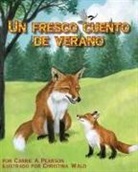 Carrie A Pearson, Carrie A. Pearson, Christina Wald - Un Fresco Cuento de Verano (Cool Summer Tail, A)