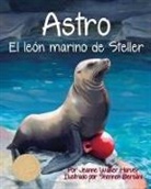 Jeanne Walker Harvey, Shennen Bersani - Astro: El León Marino de Steller (Astro: The Steller Sea Lion)