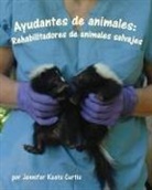 Jennifer Keats Curtis - Ayudantes de Animales: Rehabilitadores de Animales Salvajes (Animal Helpers: Wildlife Rehabilitators)