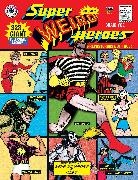 Gene Simmons, Various, Craig Yoe, Craig Yoe - Super Weird Heroes: Preposterous But True!