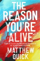 Matthew Quick - The Reason You're Alive