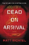 Matt Richtel - Dead on Arrival