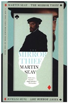 Martin Seay - The Mirror Thief