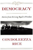 Condoleezza Rice - Democracy