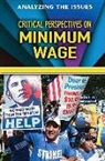 Anne Cunningham, Anne C. Cunningham - Critical Perspectives on the Minimum Wage