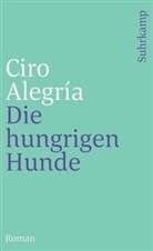 Ciro Alegria, Ciro Alegría - Die hungrigen Hunde