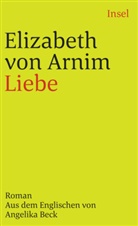 Elizabeth Arnim, Elizabeth von Arnim, Elizabeth Von Arnim - Liebe