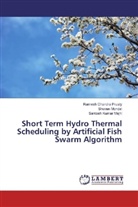 Santo Majhi, Santosh Kumar Majhi, Shova Mondal, Shovan Mondal, Ramesh Chandr Prusty, Ramesh Chandra Prusty - Short Term Hydro Thermal Scheduling by Artificial Fish Swarm Algorithm