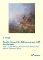 J. Joyce, James Joyce - Recollections of the Salzkammergut, Ischl, Bad Gastein