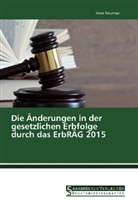 Mara Neumayr - Die Änderungen in der gesetzlichen Erbfolge durch das ErbRÄG 2015