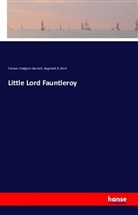 Reginald B Birch, Reginald B. Birch, Frances Hodgso Burnett, Frances Hodgson Burnett - Little Lord Fauntleroy