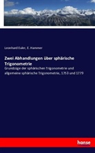 Leonhar Euler, Leonhard Euler, E Hammer, E. Hammer - Zwei Abhandlungen über sphärische Trigonometrie