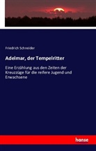 Friedrich Schneider - Adelmar, der Tempelritter