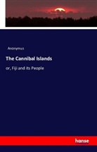 Anonym, Anonymus - The Cannibal Islands