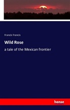 Francis Francis - Wild Rose