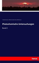 R. (Robert) Bunsen, Rober Bunsen, Robert Bunsen, Wilhelm Ostwald, Henry Enfield Roscoe - Photochemische Untersuchungen