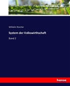 Wilhelm Roscher - System der Volkswirthschaft