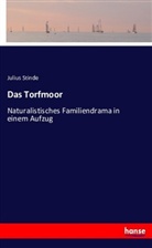 Julius Stinde, Juliu Stinde, Julius Stinde - Das Torfmoor