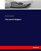 Michael Friedländer - The Jewish Religion