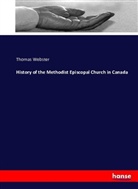 Thomas Webster - History of the Methodist Episcopal Church in Canada