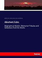 Abraham Coles, Abraha Coles, Abraham Coles, Jonathan Ackerma Coles, Jonathan Ackerman Coles, Ezra Hunt... - Abraham Coles