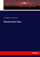 R Nisbet Bain, R. Nisbet Bain, R. Nisbet (Robert Nisbet) Bain, P. (Petr) Polevoi, Pet Polevoi, Petr Polevoi - Russian Fairy Tales