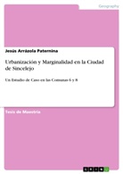 Jesús Arrázola Paternina - Urbanización y Marginalidad en la Ciudad de Sincelejo