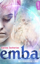 Carina Zacharias - Emba - Bittersüße Lüge