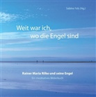 Sabine Fels - Weit war ich, wo die Engel sind