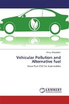 Shivaji Bhandarkar - Vehicular Pollution and Alternative fuel