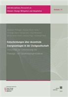 Barbara Birzle-Harder, Christoph Ewen, Konrad Götz, Anja Hentschel, Michel-André Horelt, Antonia Huge... - Entscheidungen über dezentrale Energieanlagen in der Zivilgesellschaft