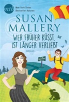 Susan Mallery - Wer früher küsst, ist länger verliebt