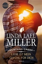Linda Lael Miller - Mustang Creek - Liebe ist mein Gefühl für dich