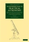 William Pearson, Pearson William - Introduction to Practical Astronomy: Volume 1