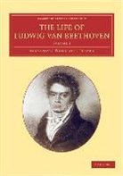 Hermann Deiters, Hugo Riemann, Alexander Wheelock Thayer, Alexander Wheelock Deiters Thayer - Life of Ludwig Van Beethoven: Volume 1