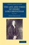 Henry Brougham - Life and Times of Henry Lord Brougham