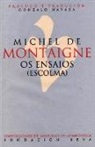 Michel de Montaigne - Os ensaios : (escolma)