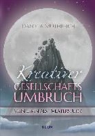 Daniela Muthreich - Kreativer Gesellschaftsumbruch