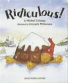 Michael Coleman, Gwyneth Williamson - Ridiculous!