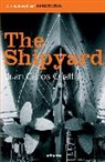 Juan Carlos Onetti - The Shipyard