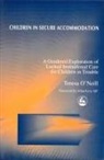 Teresa O\''Neill, Teresa O'Neill - Children in Secure Accommodation