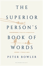 Peter Bowler - The Superior Person's Book of Words