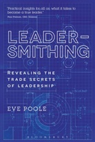 Dr Eve Poole, Eve Poole - Leadersmithing