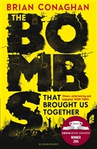 Brian Conaghan, Conaghan Brian - The Bombs That Brought Us Together